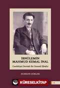 İbnülemin Mahmut Kemal İnal Cumhuriyet Devrinde Bir Osmanlı Efendisi