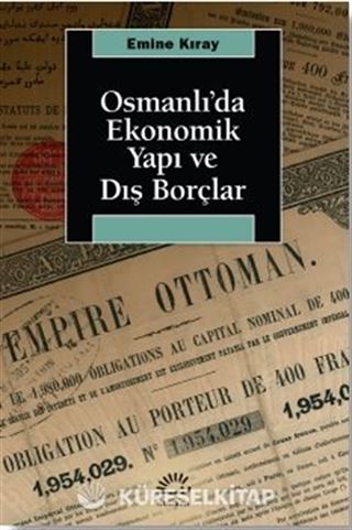 Osmanlı'da Ekonomik Yapı ve Dış Borçlar
