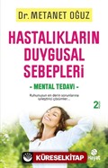 Hastalıkların Duygusal Sebepleri Mental Tedavi