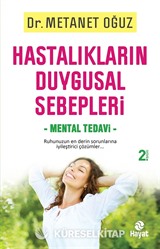 Hastalıkların Duygusal Sebepleri Mental Tedavi