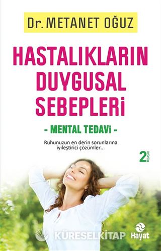 Hastalıkların Duygusal Sebepleri Mental Tedavi