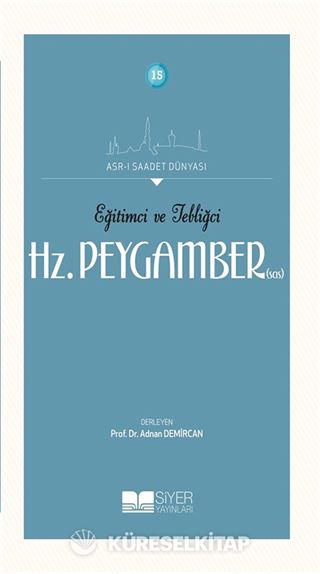 Eğitimci ve Tebliğci Hz. Peygamber (Sas)