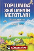 Toplumda Sevilmenin Metotları