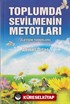 Toplumda Sevilmenin Metotları