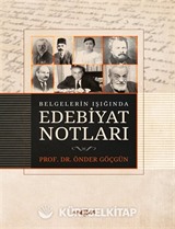 Belgelerin Işığında Edebiyat Notları