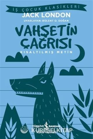 Vahşetin Çağrısı (Kısaltılmış Metin)