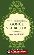 Ayet Ve Hadisler Işığında Gönül Sohbetleri