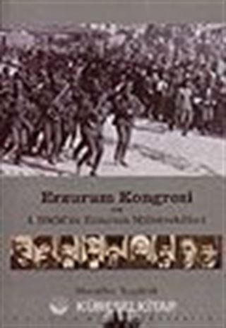 Erzurum Kongresi ve I. TBMM'de Erzurum ve Milletvekilleri