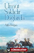 Umut Saklıdır Dağlarda