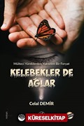 Kelebekler De Ağlar