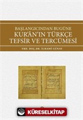 Başlangıcından Bugüne Kur'an'ın Türkçe Tefsir ve Tercümesi