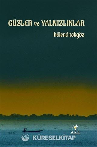 Güzler ve Yalnızlıklar