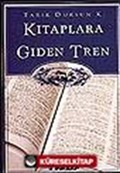 Kitaplara Giden Tren/İyi Kitap Okuma Kılavuzu