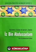 İz bin Abdüsselam Sultanu'l Ulema ve Bayiu'l Ümera Hayatı, Şahsiyeti ve Eserleri