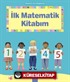 İlk Matematik Kitabım / Resimli İlk Kitaplarım