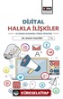 Dijital Halkla İlişkiler ve Online Kurumsal İtibar Yönetimi