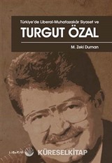 Türkiye'de Liberal-Muhafazakar Siyaset ve Turgut Özal