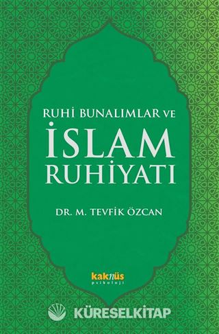 Ruhi Bunalımlar ve İslam Ruhiyatı