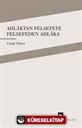 Ahlaktan Felsefeye Felsefeden Ahlaka