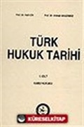 Türk Hukuk Tarihi 1. Cilt