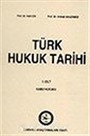 Türk Hukuk Tarihi 1. Cilt