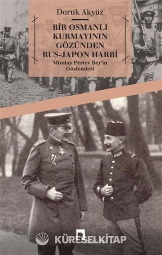 Bir Osmanlı Kurmayının Gözünden Rus-Japon Harbi