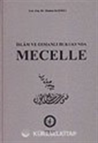 İslam ve Osmanlı Hukukunda Mecelle