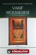 Vakıf Müessesesi/İslam Hukukunda ve Osmanlı Tatbikatında