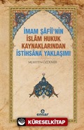 İmam Şafii'nin İslam Hukuk Kaynaklarından İstihsana Yaklaşımı