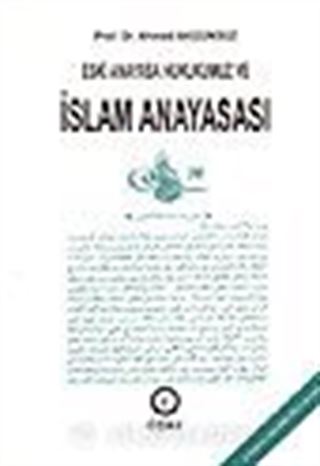 Eski Anayasa Hukukumuz ve İslam Anayasası