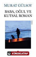 Baba, Oğul ve Kutsal Roman (Eski Kitap)