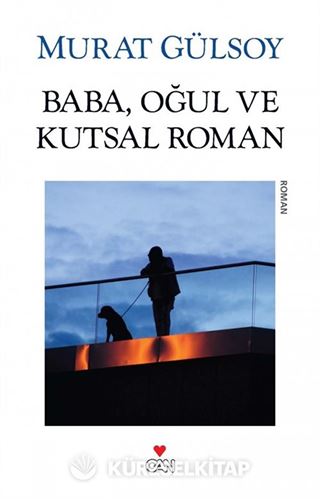 Baba, Oğul ve Kutsal Roman (Eski Kitap)