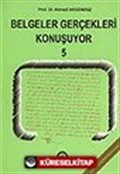 Belgeler Gerçekleri Konuşuyor 5