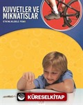 Kuvvetler ve Mıknatıslar / Etkinliklerle Fen