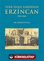 Türk Siyasi Tarihinde Erzincan (1923-1960)