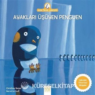 Ayakları Üşüyen Penguen / Anne Tavuk Anlatıyor