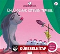 Ünlü Olmak İsteyen Tembel / Anne Tavuk Anlatıyor