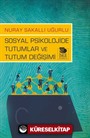 Sosyal Psikolojide Tutumlar ve Tutum Değişimi