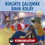 Birlikte Çalışmak Daha Kolay / Dost Eller