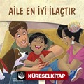 Aile En İyi İlaçtır / Dost Eller