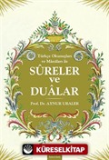 Türkçe Okunuşları ve Manaları İle Sureler ve Dualar