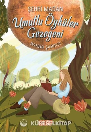 Bahar Şarkısı / Umutlu Öyküler Gezegeni 4
