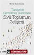 Türkiye'de Demokrasi Sürecinde Sivil Toplumun Gelişimi