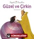 Güzel ve Çirkin - Değerli Masallar