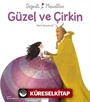 Güzel ve Çirkin - Değerli Masallar