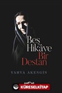 Beş Hikaye Bir Destan