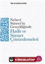 Nebevi Sünnet'in Gerçekliğinde Hadis ve Sünnet Çözümlemeleri