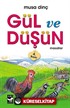 Gül ve Düşün