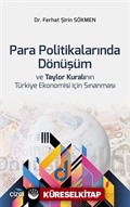 Para Politikalarında Dönüşüm ve Taylor Kuralının Türkiye Ekonomisi için Sınanması