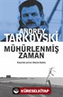 Mühürlenmiş Zaman (Rusça Aslından Çeviri)
